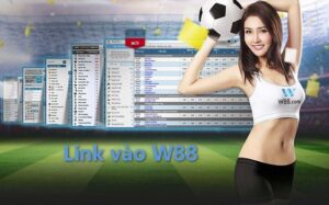 Link vao w88 mới nhất & review nhãn hàng cá độ trực tuyến W88