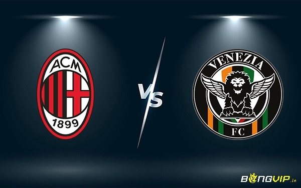 AC Milan vs Venezia soi kèo - Nhận định trận đấu - 23/09/2021
