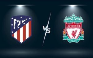 Soi kèo Atletico vs Liverpool - Champions League - 02h00 20/10