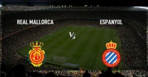 Soi keo Mallorca vs Espanyol - La Liga - 02h00 ngày 29/10