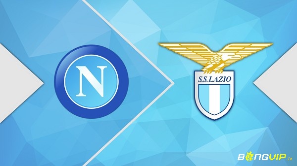 Nhận định trận đấu - Soi kèo Napoli vs Lazio - 29/11/2021
