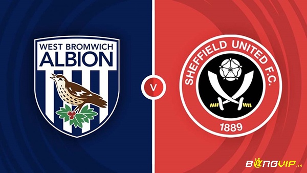 Nhận định trận đấu - Soi kèo West Brom vs Sheffield United - 12/08/2022