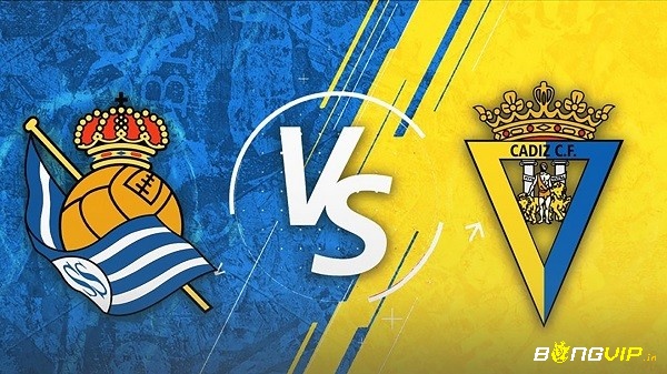 Nhận định trận đấu - Soi kèo Cadiz vs Real Sociedad - 12/09/2021
