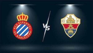 Soi kèo Espanyol vs Elche - La Liga - 03h00 ngày 11/01