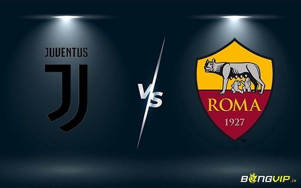 Nhận định trận đấu - Soi kèo Juventus vs Roma - 27/08/2022