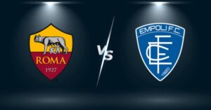 Soi keo Roma vs Empoli - Serie A - 00h00 ngày 05/02