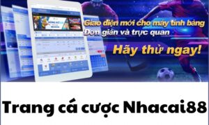 Nhacai88. net - Cùng tham gia sân chơi cá cược đẳng cấp