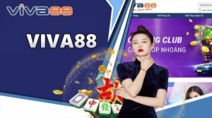Viva88.nwt – Huyền thoại cá cược hàng đầu châu Á