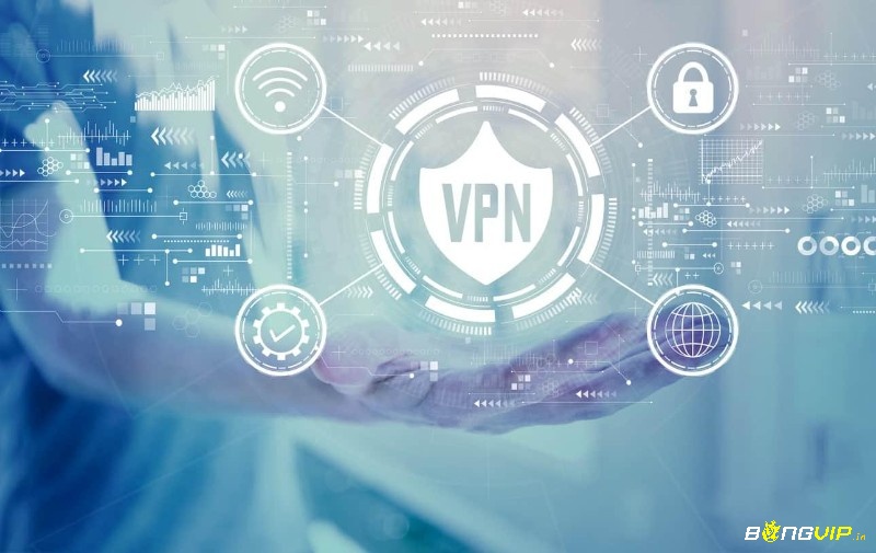 VPN là giải pháp an toàn để truy cập bong 8899.com