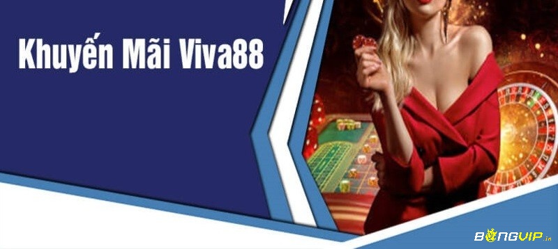 Khuyến mãi Viva88.nex cực hấp dẫn