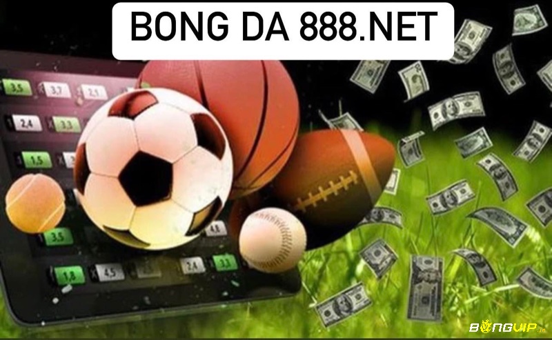 Bong da 888.net là website cá cược cực kỳ uy tín và chất lượng