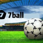 7Ball: Địa chỉ cá cược bóng đá uy tín nhất hiện nay