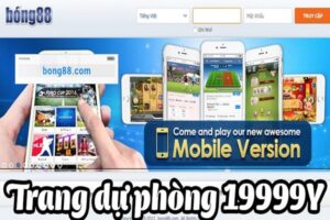 Bong 19999y.com: Trang cá cược uy tín hàng đầu châu Á
