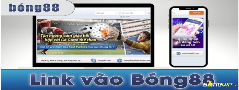 LinkvaoBong là những link truy cập vào nhà cái cá cược thể thao hàng đầu Bong88 
